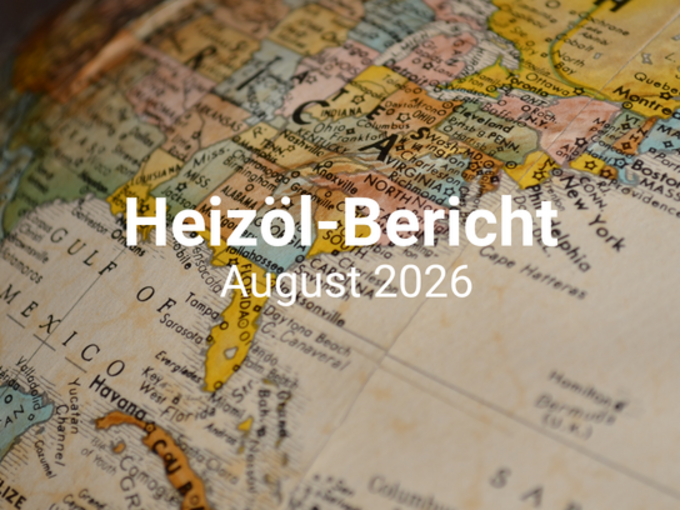Heizöl-Bericht August 2026 vor dem Hintergrund einer Landkarte